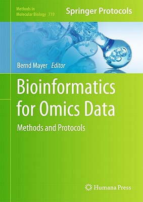 Bioinformatics for Omics Data: Methods and Protocols (Methods in Molecular Biology #719) Cover Image