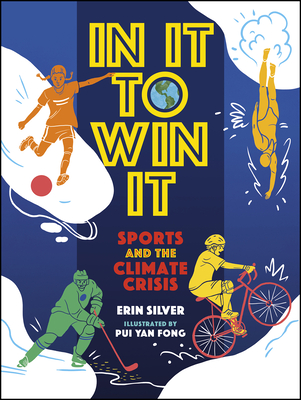 In It to Win It: Sports and the Climate Crisis (Orca Think)