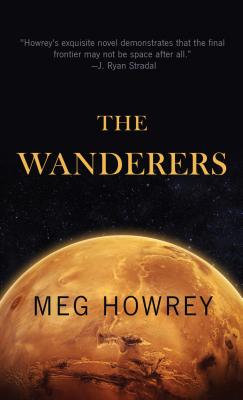 The Wanderers By Meg Howrey Cover Image