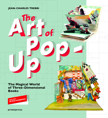 The Art of Pop-Up By Jean-Charles Trebbi Cover Image