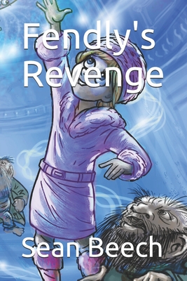 Fendly's Revenge By Rich Olson (Illustrator), Sean Beech Cover Image