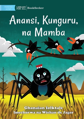 Anansi, the Crows, and the Crocodile - Anansi, Kunguru, na Mamba Cover Image