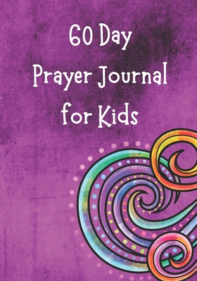 60 Day Prayer Journal for Kids: Searching for God (Journals #5) By Tracy Badry Cover Image