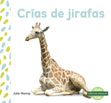 Crías de Jirafas (Giraffe Calves) Cover Image