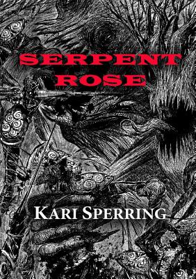 Serpent Rose By Kari Sperring Cover Image