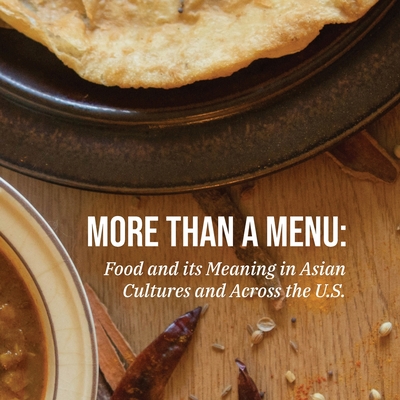 More Than a Menu: Food and its meaning in Asian cultures across the U.S. Cover Image