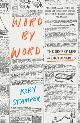 Word by Word: The Secret Life of Dictionaries Cover Image