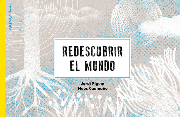 Redescubrir el mundo (Akiwow)