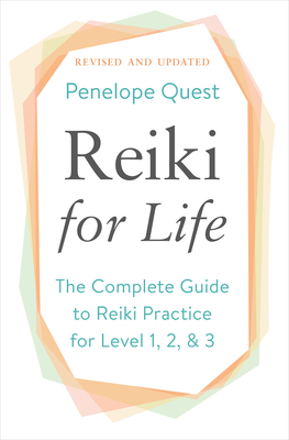 Reiki for Life (Updated Edition): The Complete Guide to Reiki Practice for Levels 1, 2 & 3 Cover Image