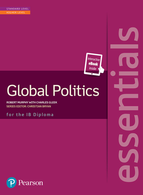 Pearson Baccalaureate Essentials: Global Politics Print and eBook Bundle [With eBook] (Pearson International Baccalaureate Essentials) Cover Image