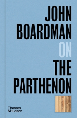 John Boardman on the Parthenon (Pocket Perspectives #2) Cover Image