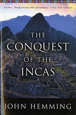 The Conquest Of The Incas By John Hemming Cover Image