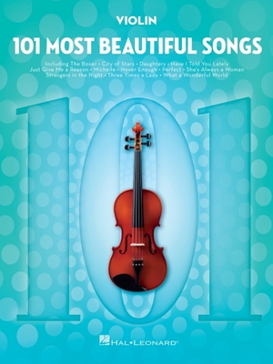 101 Most Beautiful Songs for Violin By Hal Leonard Corp (Other) Cover Image