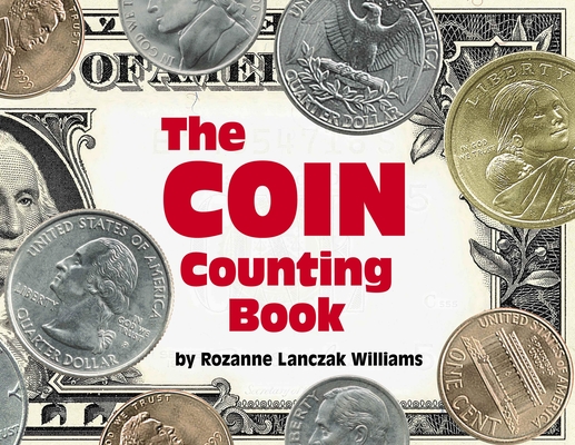 The Coin Counting Book By Rozanne Lanczak Williams Cover Image