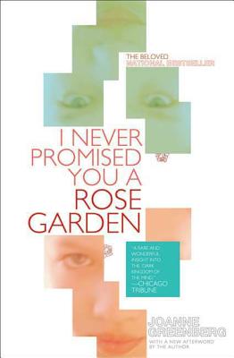 I Never Promised You a Rose Garden: A Novel By Joanne Greenberg Cover Image