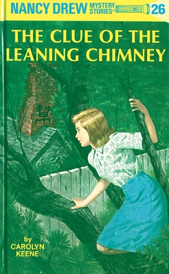 Nancy Drew 26: the Clue of the Leaning Chimney Cover Image