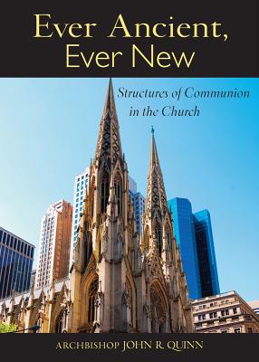 Ever Ancient, Ever New: Structures of Communion in the Church Cover Image