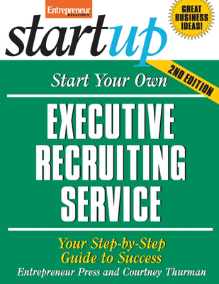 Cover for Start Your Own Executive Recruiting Service