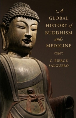 A Global History of Buddhism and Medicine Cover Image