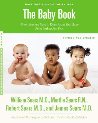 The Sears Baby Book, Revised Edition: Everything You Need to Know About Your Baby from Birth to Age Two cover