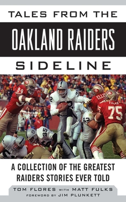 Tales from the Oakland Raiders Sideline: A Collection of the