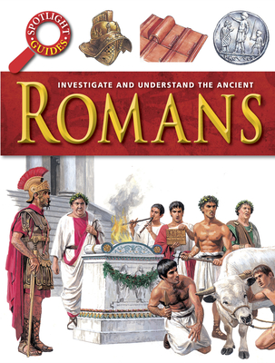 Ancient Romans (Spotlight Guides)