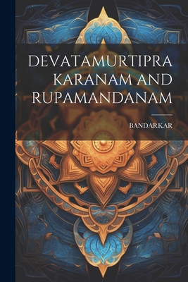 Devatamurtiprakaranam and Rupamandanam Cover Image