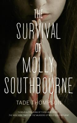 The Survival of Molly Southbourne (The Molly Southbourne Trilogy #2)