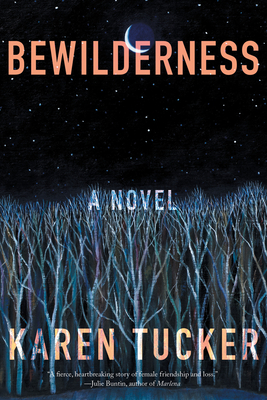 Bewilderness: A Novel