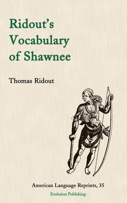 Ridout's Vocabulary of Shawnee (American Language Reprints #35) Cover Image