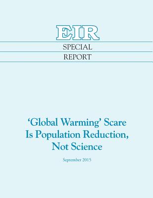 'Global Warming' Scare Is Population Reduction, Not Science Cover Image