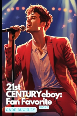 21st Century E-Boy: Fan Favorite: Book 5 in the 21st Century E-Boy/E-Girl Series Cover Image