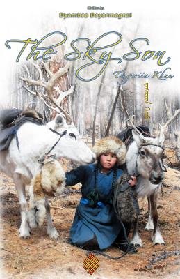 The Sky Son: Tengeriin Khuu By Bayarmagnai Byambaa Cover Image