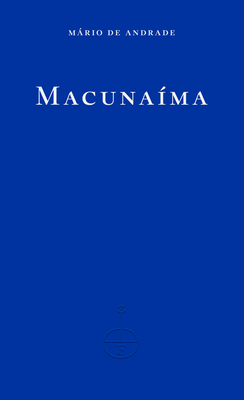 Macunaíma By Mário de Andrade, Dodson (Translator), John Keene (Introduction by) Cover Image