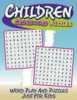Children Crossword Puzzles: Word Play And Puzzles Just For Kids By Speedy Publishing LLC Cover Image