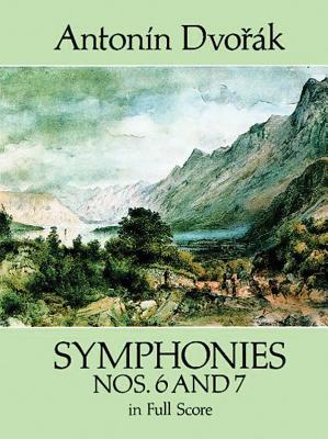 Symphonies Nos. 6 and 7 in Full Score By Antonín Dvorák Cover Image