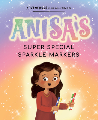 Anisa's Super Special Sparkle Markers (Hardcover)