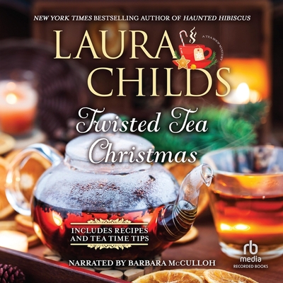 Twisted Tea Christmas (Tea Shop Mysteries #23) By Laura Childs, Barbara McCulloh (Read by) Cover Image