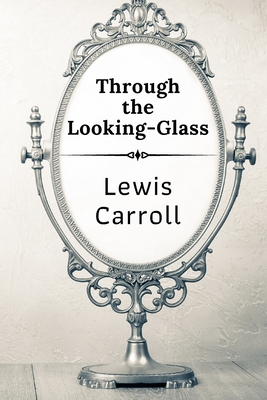 Through the Looking-Glass