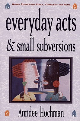 Cover for Everyday Acts and Small Subver