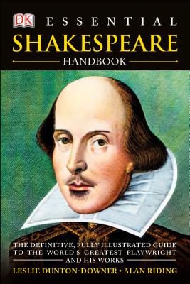 Essential Shakespeare Handbook: The Definitive, Fully Illustrated Guide to the World's Greatest Playwright and H Cover Image
