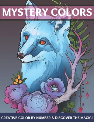 Mystery colors creative color by number & discover the magic: Large Print An Adult Color By Numbers Coloring Book Blooming Gardens to Color and Displa