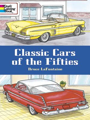 Classic Cars of the Fifties (Dover History Coloring Book) By Bruce LaFontaine Cover Image