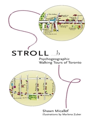 Stroll: Psychogeographic Walking Tours of Toronto Cover Image