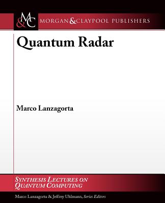 Quantum Radar By Marco Lanzagorta Cover Image