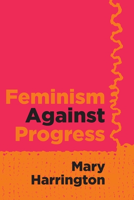 Feminism Against Progress Cover Image