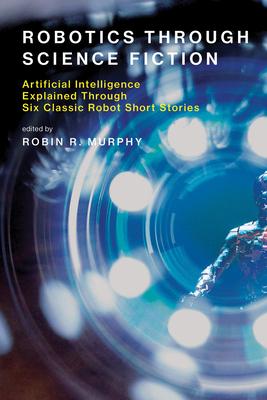 Cover for Robotics Through Science Fiction