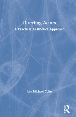 Directing Actors: A Practical Aesthetics Approach Cover Image