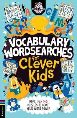 Vocabulary Wordsearches for Clever Kids®: More than 150 puzzles to boost your word power (Buster Brain Games #21) Cover Image