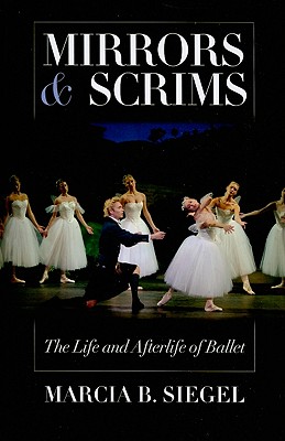 Mirrors & Scrims: The Life and Afterlife of Ballet Cover Image